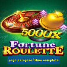 jogo perigoso filme completo